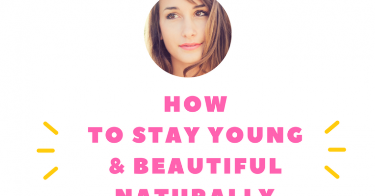 How to Stay Young and Beautiful